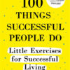 100 Things Successful People Do by Nigel Cumberland