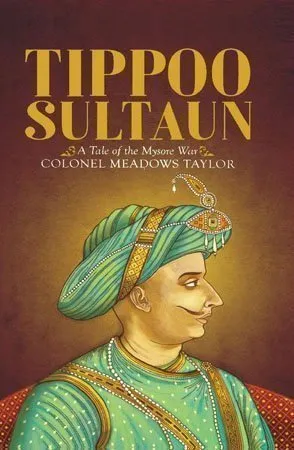 Tippoo Sultaun by Philip Meadows Taylor