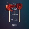 If He Had Been With Me