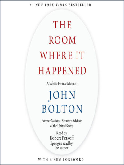 The Room Where It Happened John Bolton