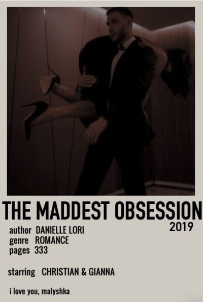 The Maddest Obsession