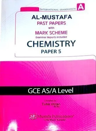 Al Mustafa A Level Chemistry Paper 5 with Marking Scheme