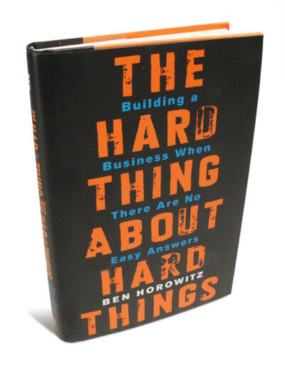 The Hard Thing About Hard Things by Ben Horowitz