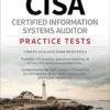 CISA Certified Information Systems Auditor Practice Tests 2025