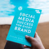 Social Media Success for Every Brand