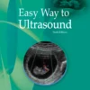 Easy Way to Ultrasound 6th Edition