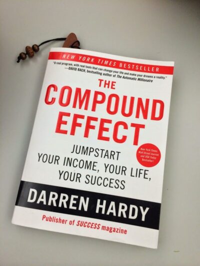 The Compound Effect by Darren Hardy