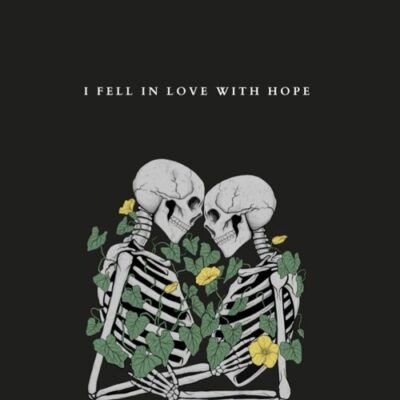 I Fell in Love with Hope