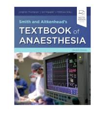 Smith and Aitkenheads Textbook of Anaesthesia 7th Edition