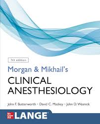 Morgan & Mikhail’s Clinical Anesthesiology 7th Edition