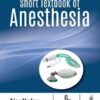 Short Textbook of Anesthesia 6th Edition