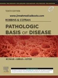 Robbins and Cotran Pathologic Basis of Disease 10th Edition