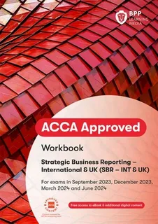 BPP ACCA Strategic Business Reporter (SBR) Practice and Revision Kit 2022-2023