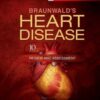 Braunwald’s Heart Disease Review and Assessment 12th Edition